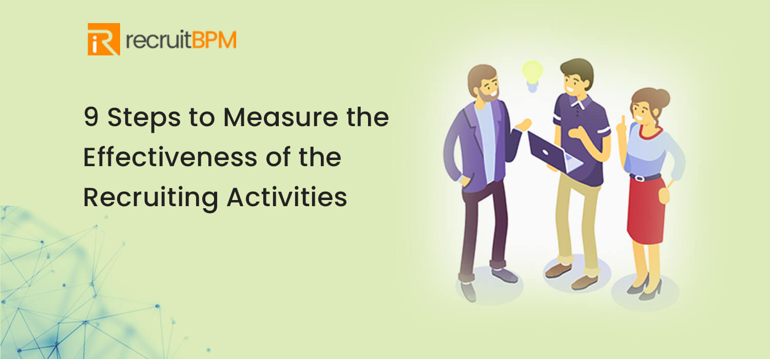 9 Steps to Measure the Effectiveness of the Recruiting Activities