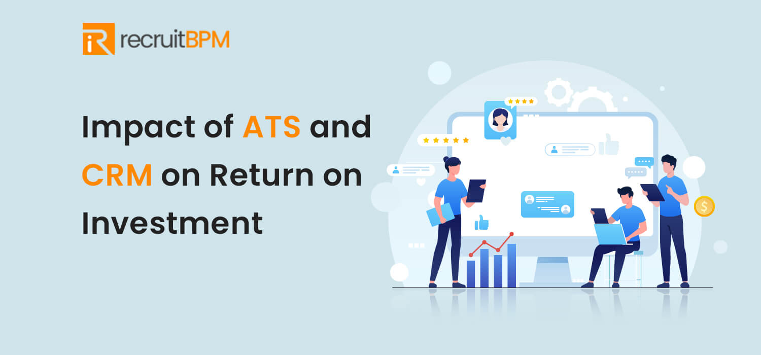 Impact of ATS and CRM on Return on Investment (ROI)