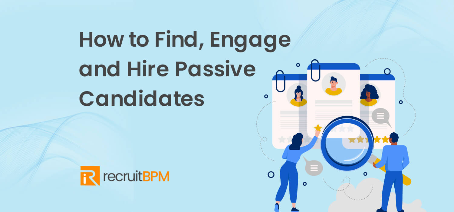 How to Find, Engage and Hire Passive Candidates