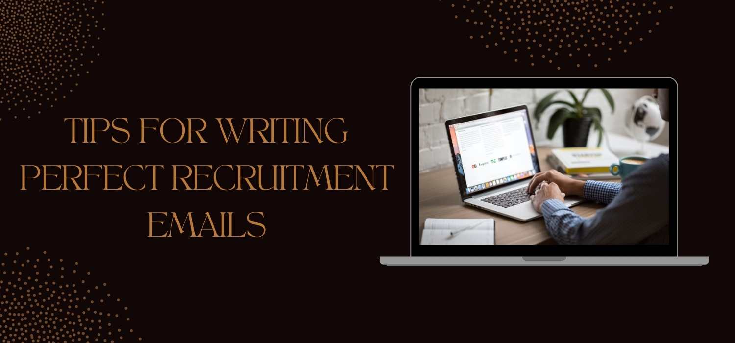 How to Write Perfect Recruitment Emails?