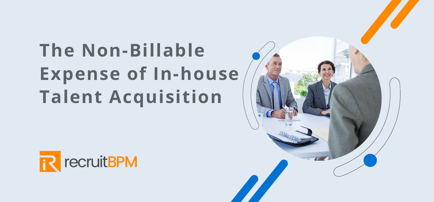The Non-Billable Expense of In-house Talent Acquisition