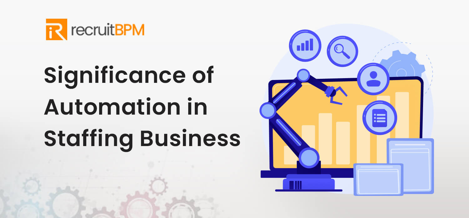 Significance of Automation in Staffing Business