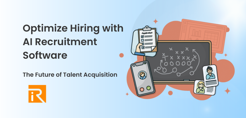 Optimize Your Hiring with AI Recruitment Software: The Future of Talent Acquisition
