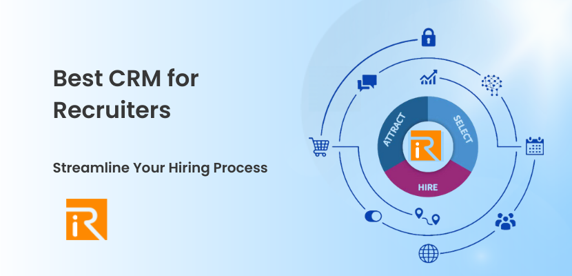 Best CRM for Recruiters: Streamline Your Hiring Process