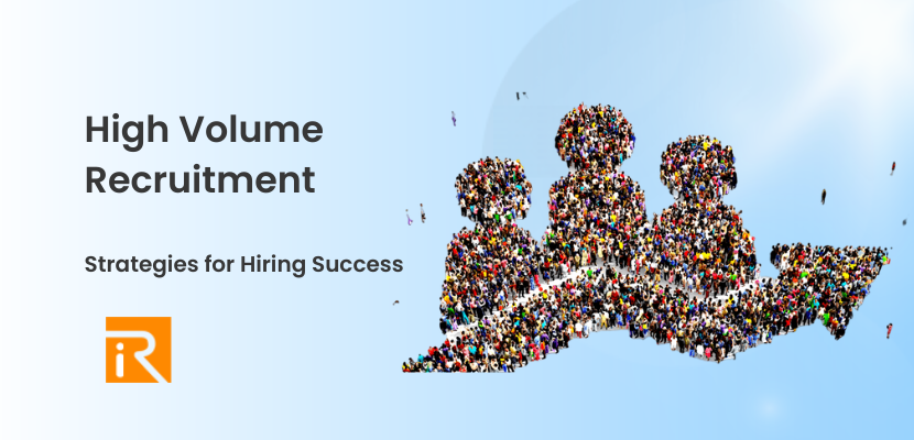 High Volume Recruitment: Strategies for Hiring Success