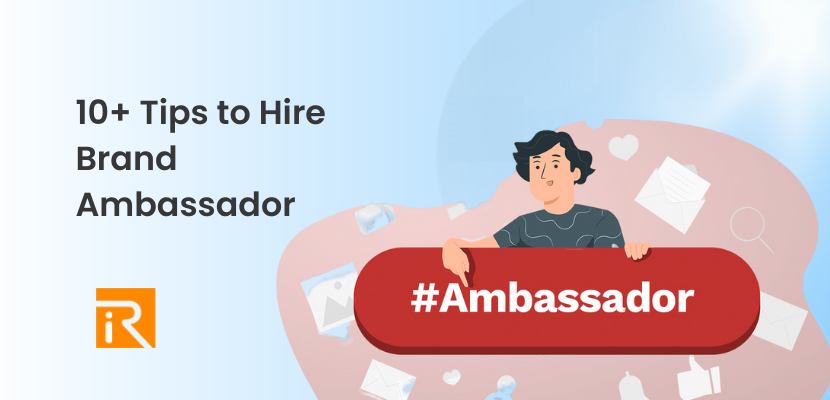 10+ Tips to Hire Brand Ambassador