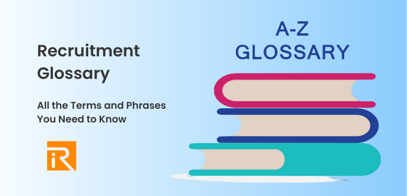 Recruitment Glossary: All the Terms and Phrases You Need to Know