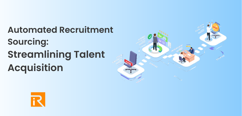 Automated Recruitment Sourcing: Streamlining Talent Acquisition