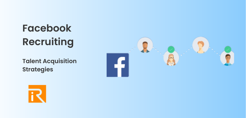 Facebook Recruiting: Talent Acquisition Strategies