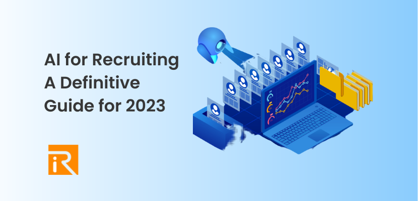 AI for Recruiting: A Definitive Guide for 2023