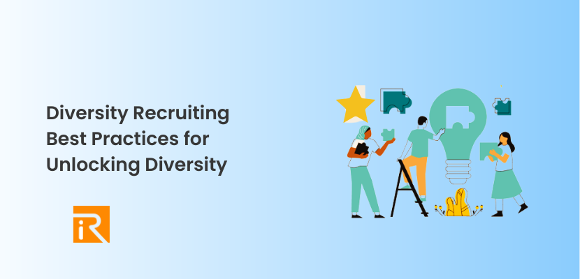Diversity Recruiting Best Practices for Unlocking Diversity