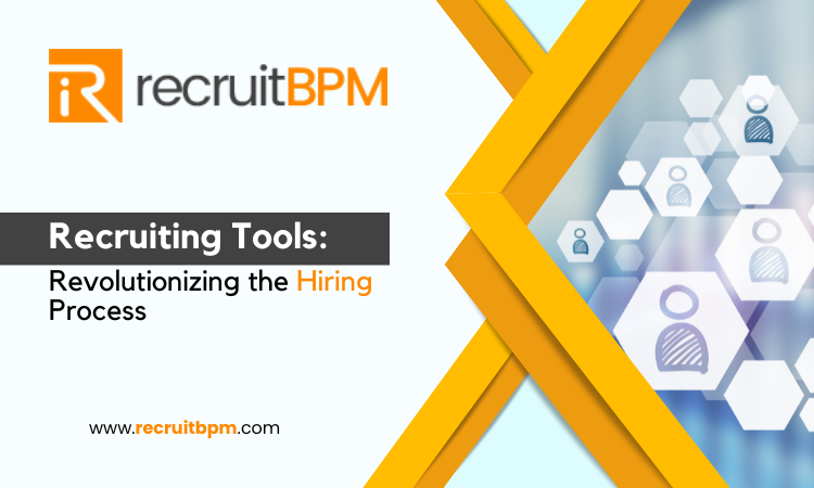 Recruiting Tools: Revolutionizing the Hiring Process