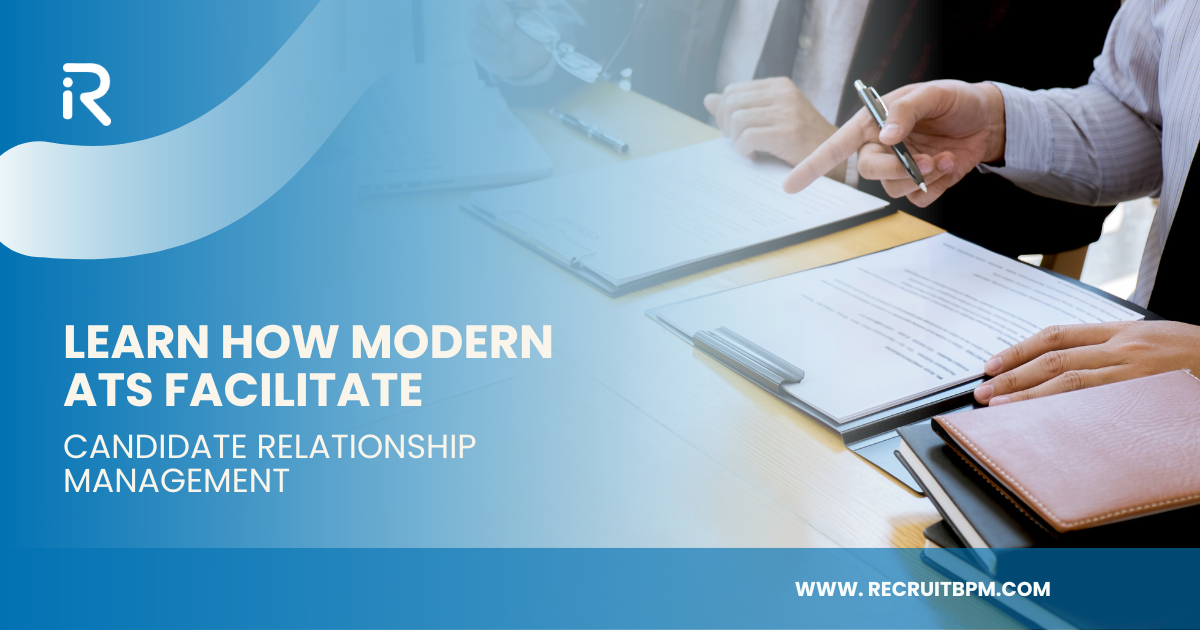 Learn How Modern ATS Facilitate Candidate Relationship Management