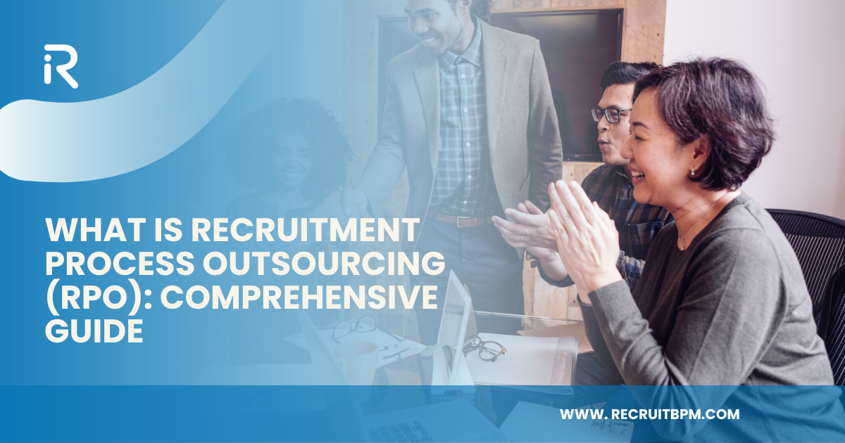 What is Recruitment Process Outsourcing (RPO): Comprehensive Guide