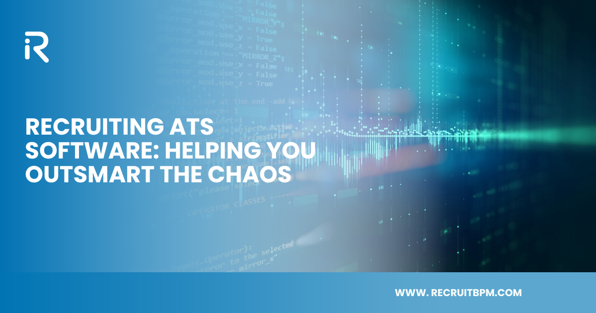 Recruiting ATS Software: Outsmart the Chaos