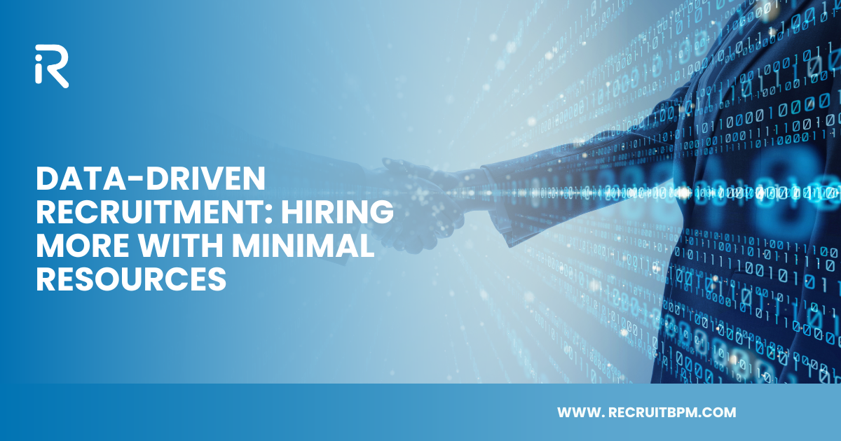 Data-Driven Recruitment: Hiring More With Minimal Resources